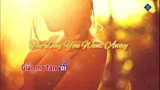 [Karaoke] The Day You Went Away (Lời Việt )