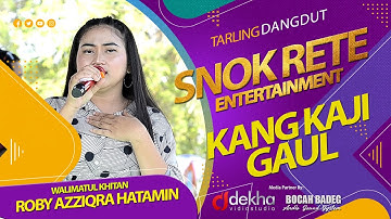 KANG KAJI GAUL - ORGAN TARLING SNOK RETE ENTERTAINMENT | BLANAKAN - SUBANG
