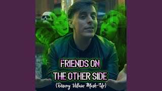 Friends on the Other Side (Disney Villain Mash-Up) chords