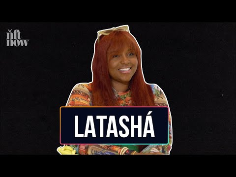 Why NFTs Are The Solution for Independent Artists | LATASHÁ