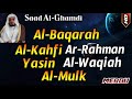 Surah Al Baqarah,Al Kahfi,Yasin,Ar Rahman,Al Waqiah,Al Mulk Saad Al-Ghamdi, Al Quran Pengantar Tidur