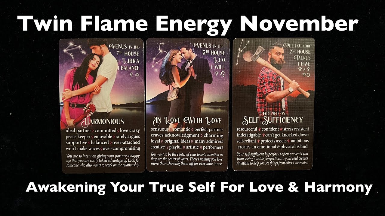 AWAKENING YOUR TRUE SELF FOR LOVE & HARMONY NOVEMBER TWIN FLAME ENERGY ...