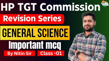 HP TGT Commission 2025 | General Science (Class-01) | Revision Series #hptgt  #hptgtcommission
