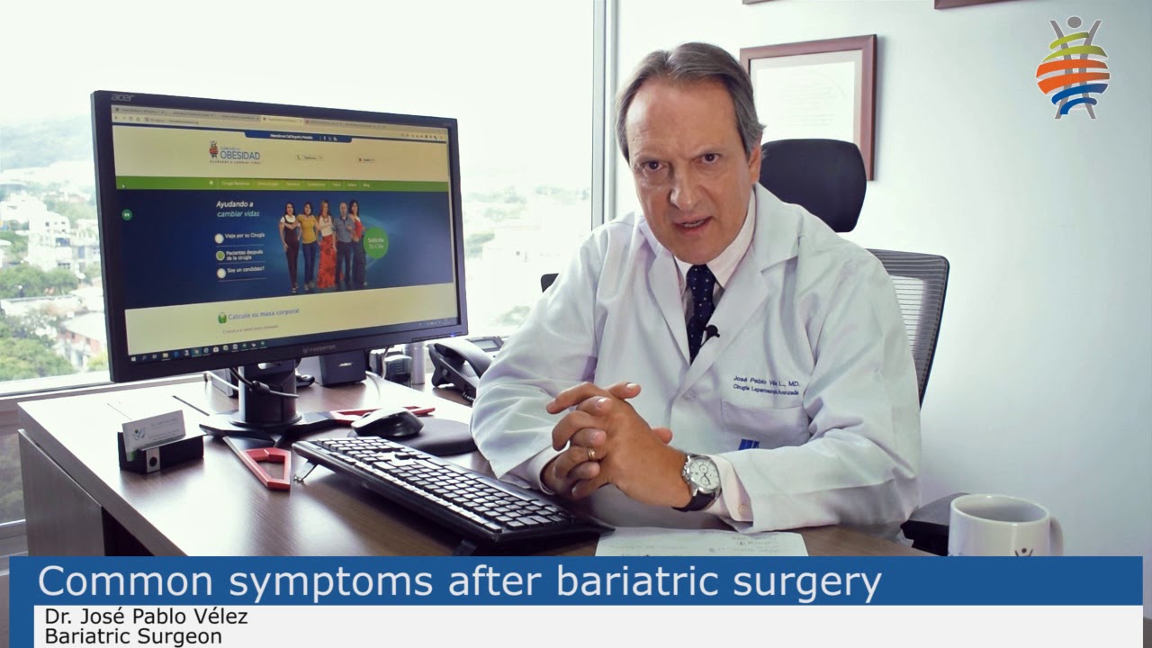 Bariatric surgery - Common symptoms after the operation