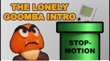 Lonely Goomba Stopmotion Intro