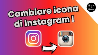 COME CAMBIARE ICONA DI INSTAGRAM SU IPHONE E ANDROID!
