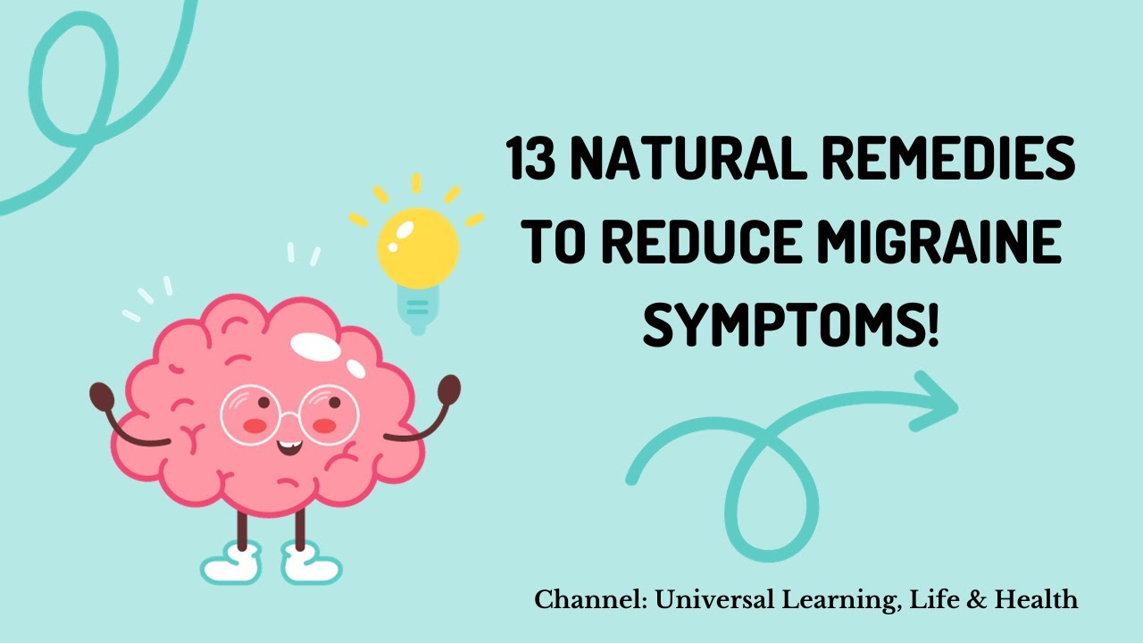 13 Natural Remedies to Reduce Migraine Symptoms! No Pills! - YouTube