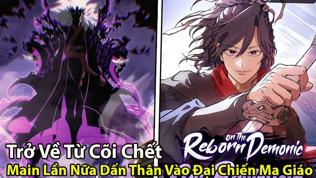 Trở Về Từ Cõi Chết Main Lần Nữa Dấn Thân Vào Đại Chiến Ma Giáo l Review Truyện