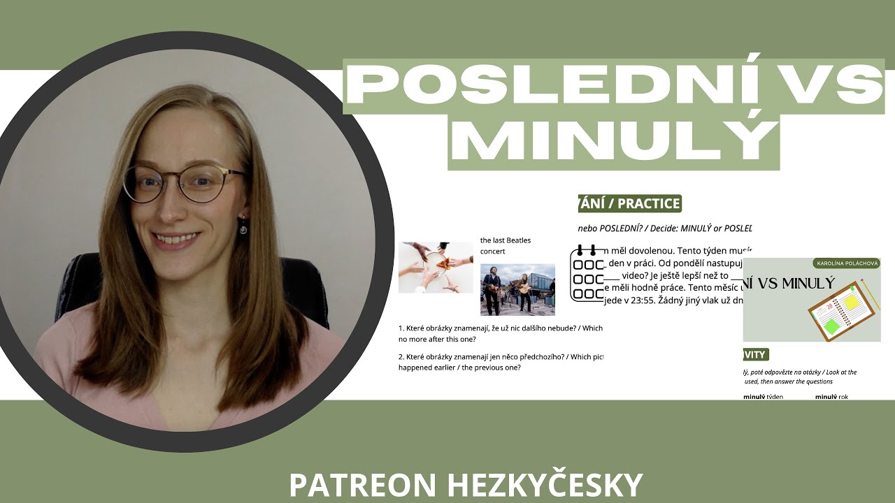 Kdy říct „POSLEDNÍ“ a kdy „MINULÝ“? / When to Say “poslední” vs. “minulý”?