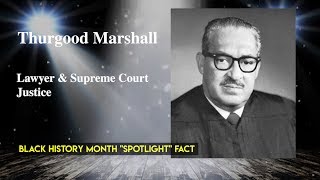 Black History Month "Spotlight" Fact: Thurgood Marshall | The Spotlight