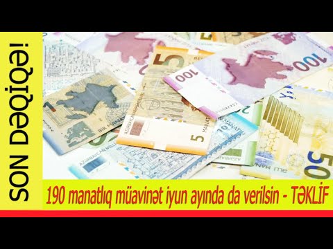 190 manatlıq müavinət iyun ayında da verilsin - TƏKLİF