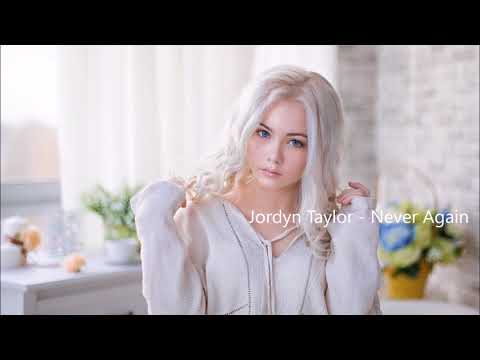 YouTube에서 Jordyn Taylor - Never Again (Lyrics) 보기