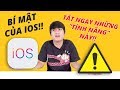 "TÍNH NĂNG BÍ MẬT" CỦA iOS BẠN NÊN TẮT NGAY BÂY GIỜ!!