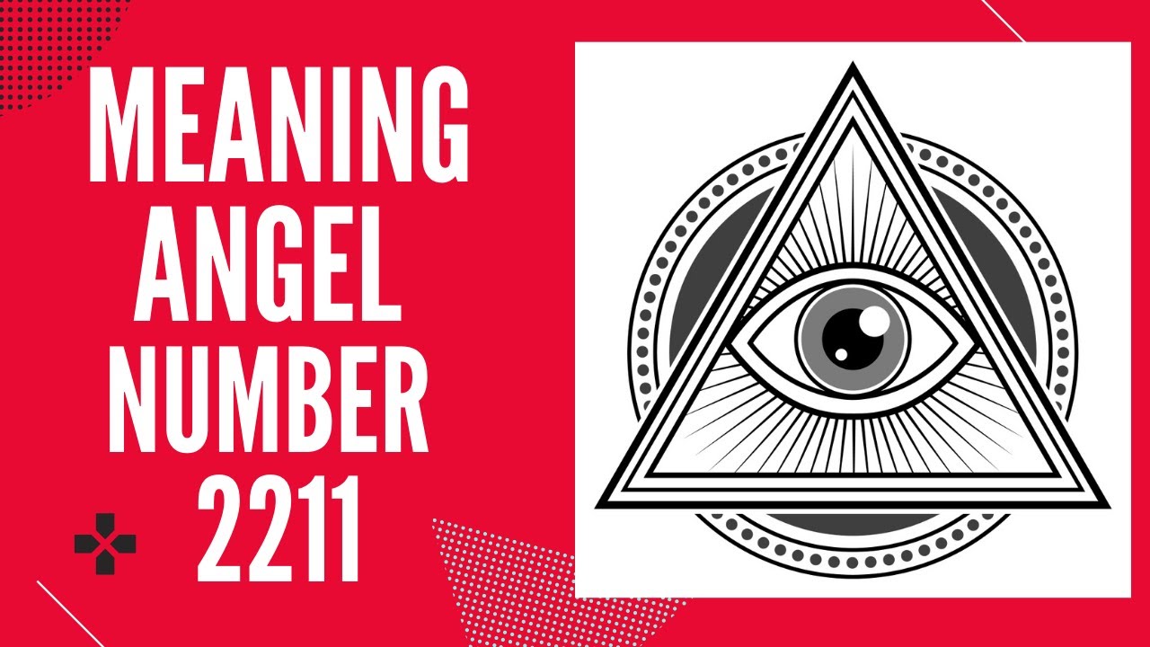 Angel Number 2211 Meaning Seeing 2211 Youtube Angel Number 2211 Meaning Seeing 2211 Youtube