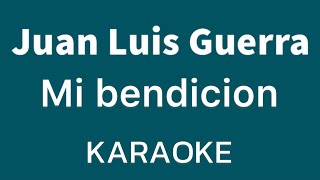 “Mi bendicion” (Juan Luis Guerra karaoke)