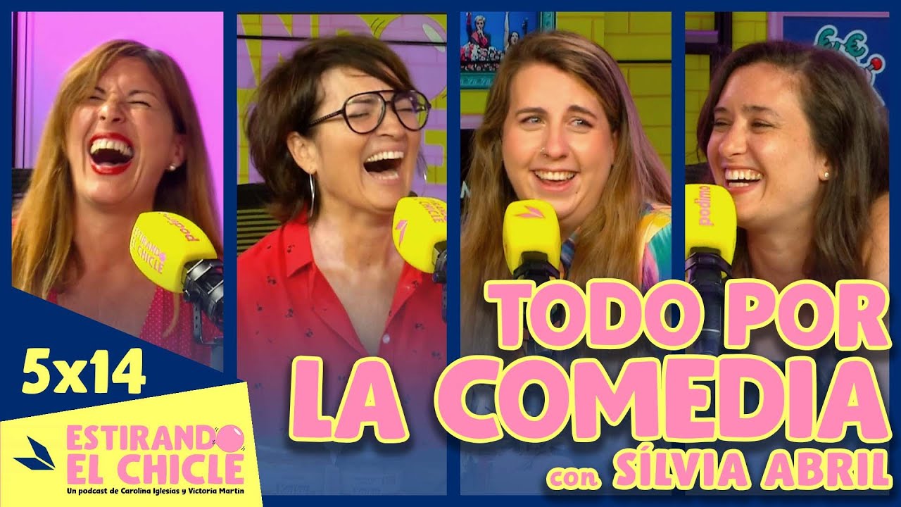 TODO POR LA COMEDIA con SÍLVIA ABRIL | Estirando el chicle 5x14