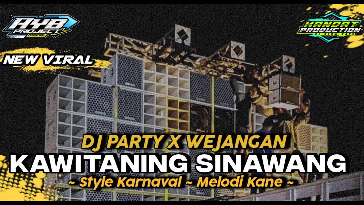DJ KAWITANING SINAWANG 🔥 PARTY X WEJANGAN VIRAL TIKTOK BY @Kandatproduction