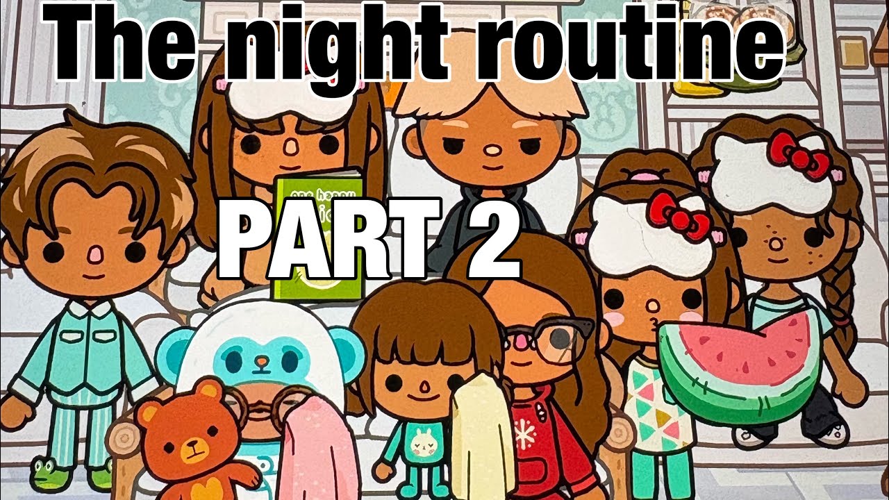 THE NIGHT ROUTINE PART 2 - YouTube