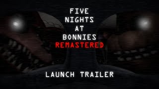 Five Nights at Bonnies Remastered | Launch Trailer