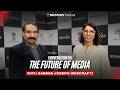 The Future of Media: Sseema GiiLL in Conversation with Sabbas Joseph (Wizcraft) |@BIGSTORYNETWORK