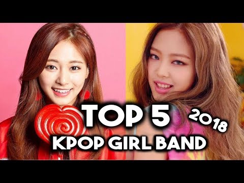 Top 5 MOST Popular Kpop Girl Groups 2018