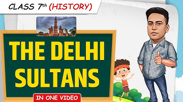 The Delhi Sultans || Full Chapter in 1 Video || Class 7th SST || Junoon Batch