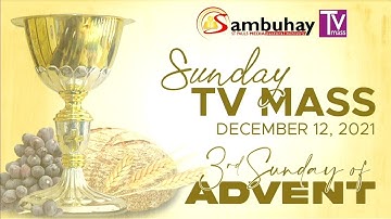 Sambuhay TV Mass | December 12, 2021 | Third Sunday of Advent