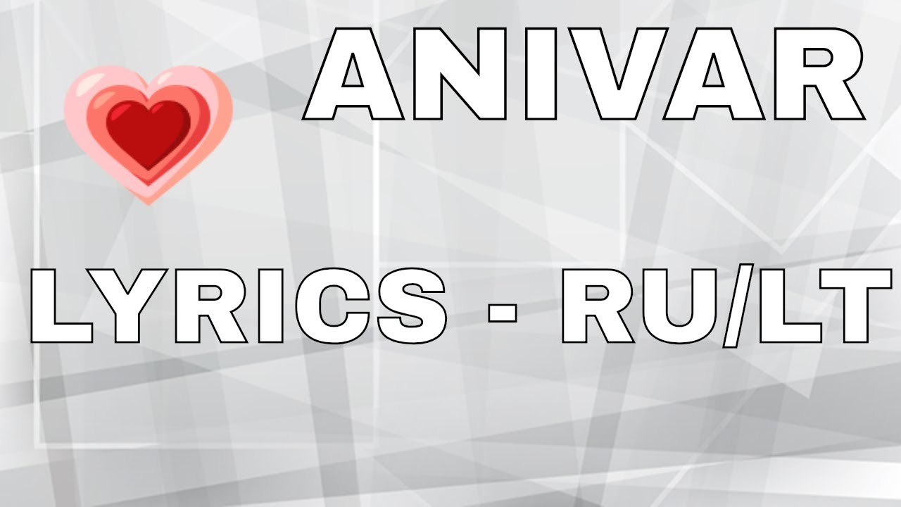 Anivar Ты еще вспомнишь [lyrics RU/LT] YouTube