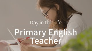 A Day In The Life Of A Primary School English Teacher The Learning Lab