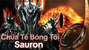 Chúa Tể Bóng Tối Sauron | Nỗi Ám Ảnh Kinh Hoàng Trong Thế Giới Chúa Tể Những Chiếc Nhẫn