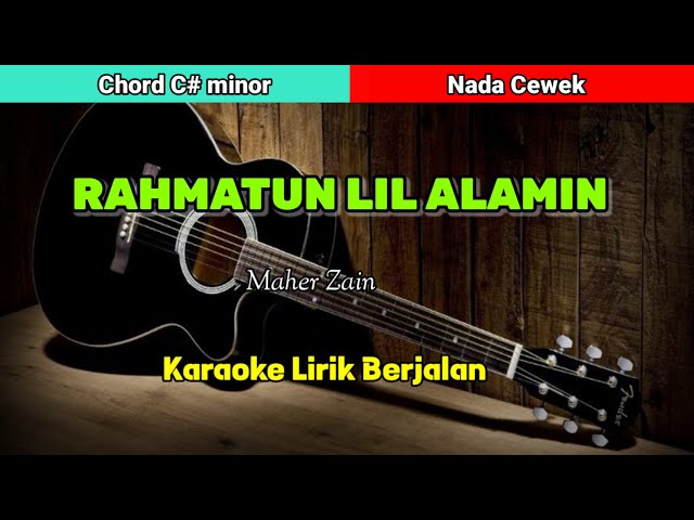 RAHMATUN LIL ALAMIN (Maher Zain) | Karaoke Nada Cewek class=