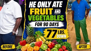 He Only Ate Fruit and Vegetables for 90 days🍑 | 77 lbs. Down