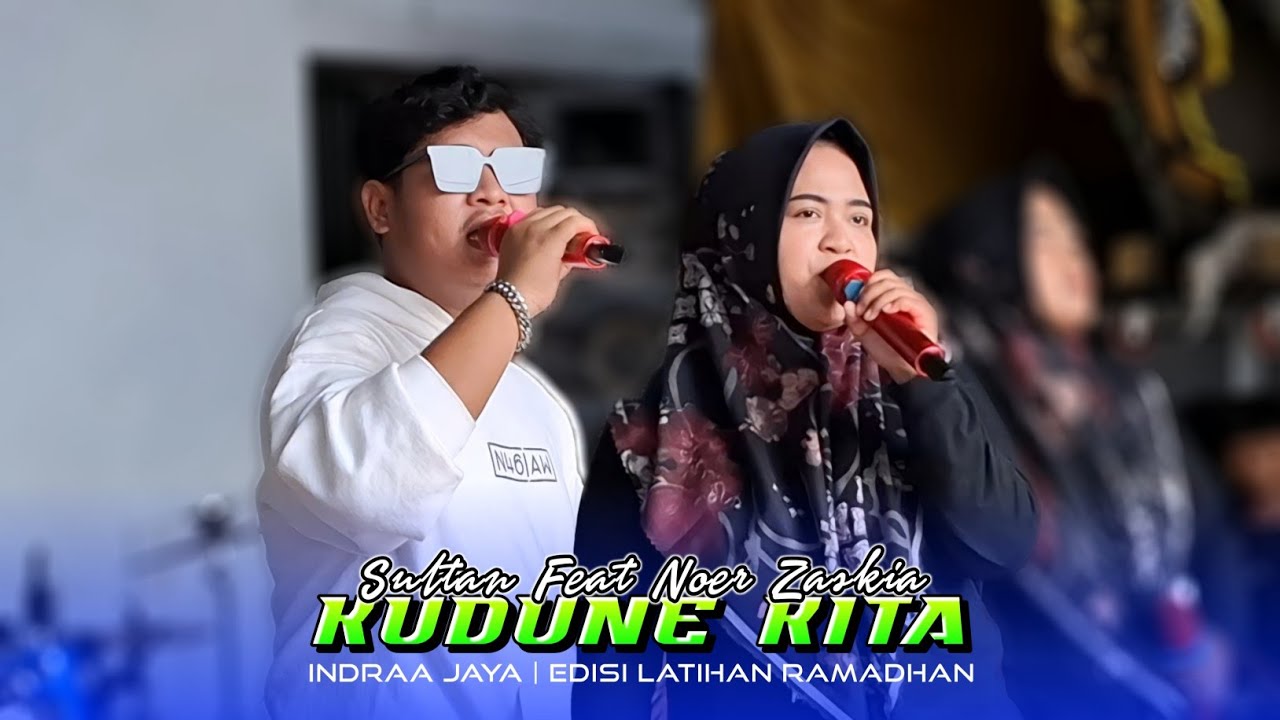 KUDUNE KITA • SULTAN feat NOER ZASKIA | INDRAA JAYA | EDISI LATIHAN RAMADHAN