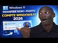 Comment changer, ajouter le nom et une photo au compte d'utilisateur de ton PC Windows11 2026.