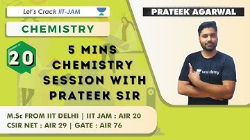5 Mins Chemistry Session with Prateek Sir | Chemistry for IIT-JAM 2021| Prateek Agarwal