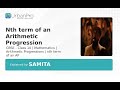 Nth term of an Arithmetic Progression | Samita