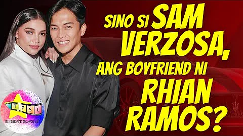 Sino si Sam Verzosa, ang boyfriend ni Rhian Ramos?