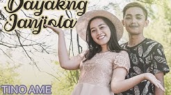 DAYAKNG JANJIOLA - Tino AME || Dayak Kanayatn (Video Music Official)  - Durasi: 5:00. 