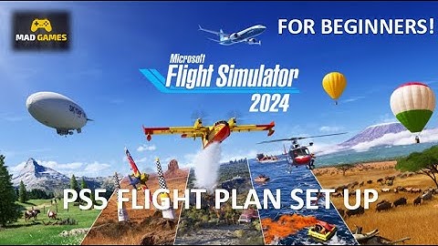 Microsoft Flight Simulator 2024 PS5 - FLIGHT PLAN TUTORIAL (For Beginners)