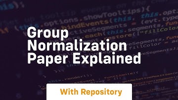 Group normalization paper explained