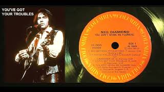 Neil Diamond - You&#39;ve Got Your Troubles &#39;Vinyl&#39;