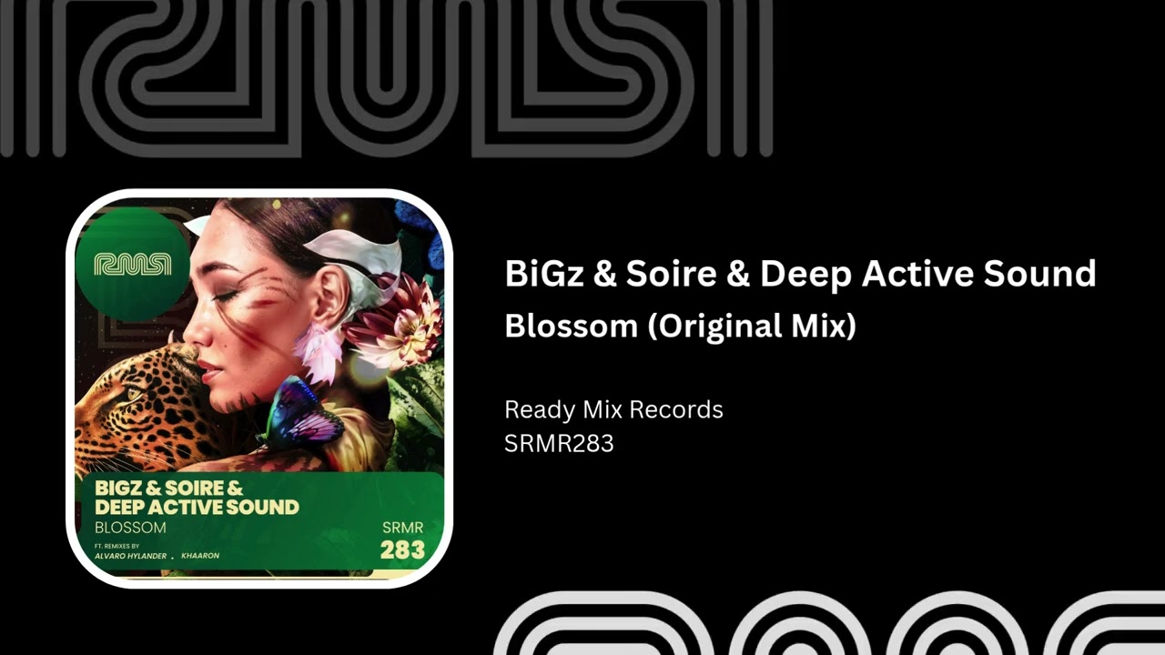 Watch BiGz & Soire & Deep Active Sound - Blossom (Original Mix) - Ready Mix Records on YouTube Watch BiGz & Soire & Deep Active Sound - Blossom (Original Mix) - Ready Mix Records on YouTube