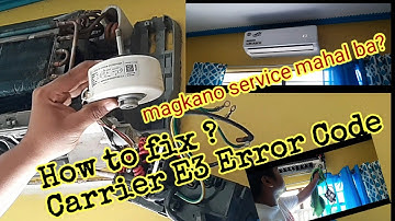 How to fix  E3 error code Carrier Inverter Series