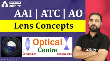 AAI| ATC |AO | Questions+ Concepts  based on Lens ( Optics )  | Engineers ADDA