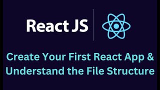 How to Create  First React App with create-react-app | File & Folder Structure Explained ? Hindi #2