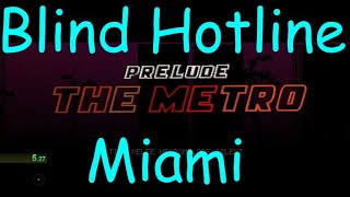 Blind Hotline Miami - The Metro (COMPLETE)