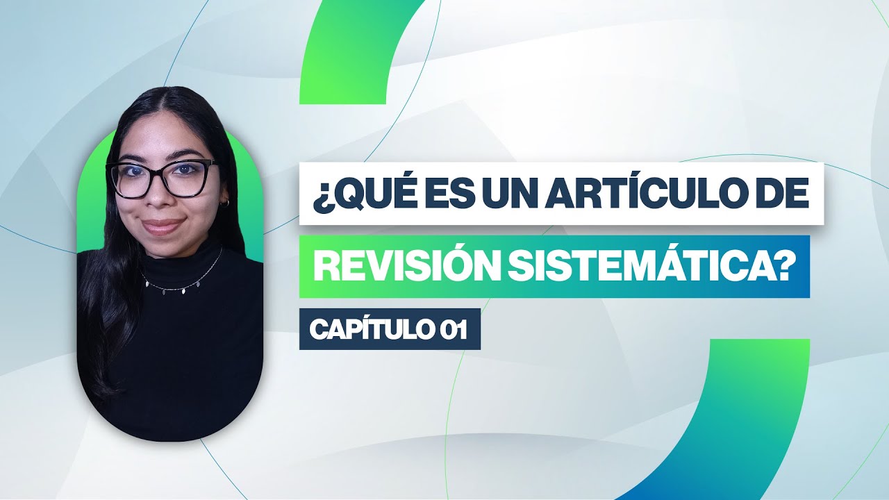 Qué es un Artículo de Revisión Sistemática | Clase 01 - YouTube