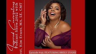 Famous Episode #49: Actress to Businesswoman, Kim (Brely) Evans, Guest and Kim Evans, Host. Wealth