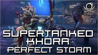 (Warframe) Supertanked Khora - Perfect Storm! (Amalgam Daikyu Target Acquired)