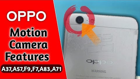 OPPO Motion Camera Features | Motion Camera For A37,A83,F9,F7,A57,F1s,A3s